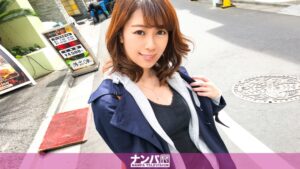 23歳素人娘、初撮り！マジ軟派で本気の反応